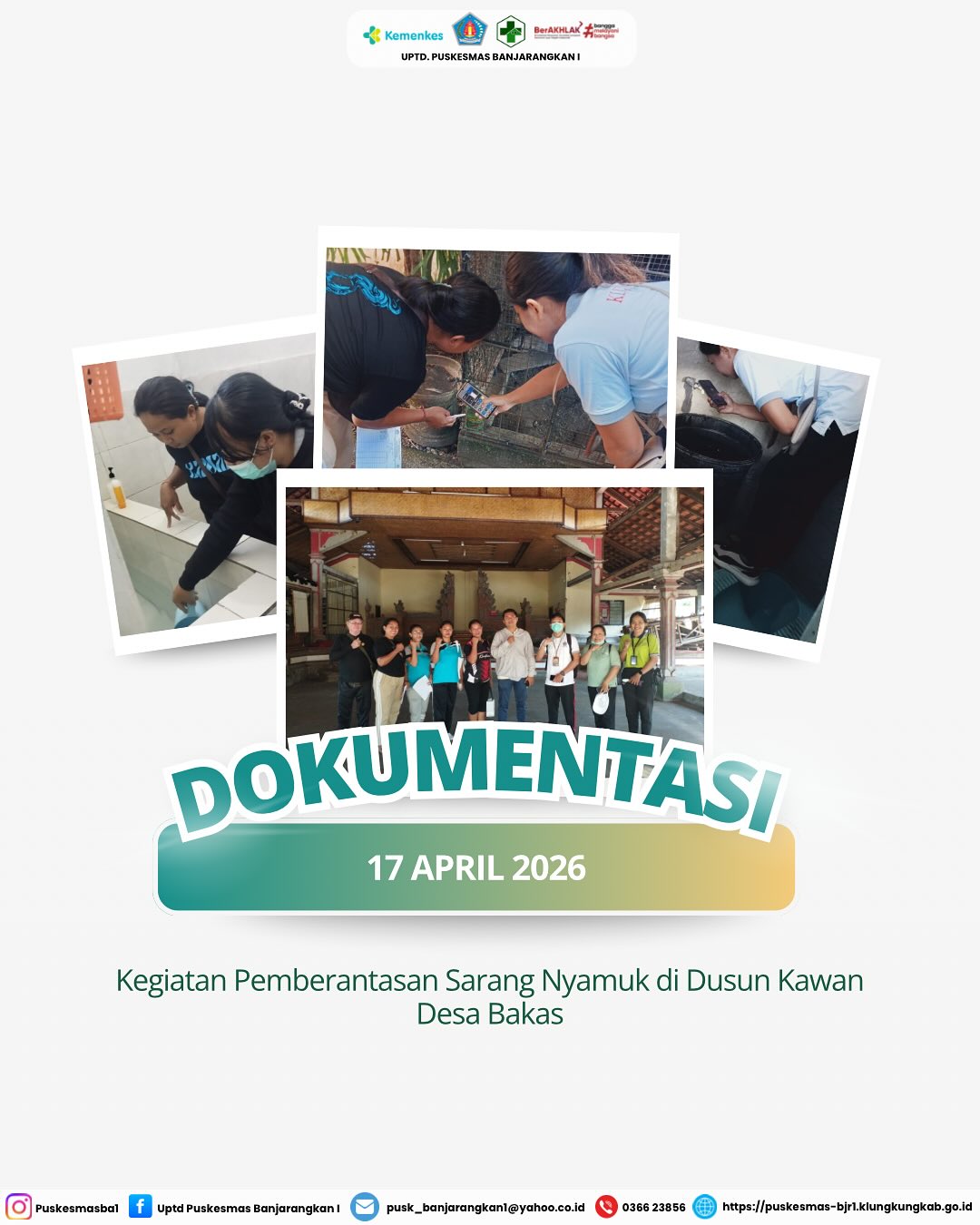 Pelaksanaan Kegiatan Pemberantasan Sarang Nyamuk (PSN) dalam rangka pengendalian dan pencegahan DBD di Dusun Kawan, Desa Bakas bersama perangkan desa dan petugas dari UPTD. Puskesmas Banjarangkan I.