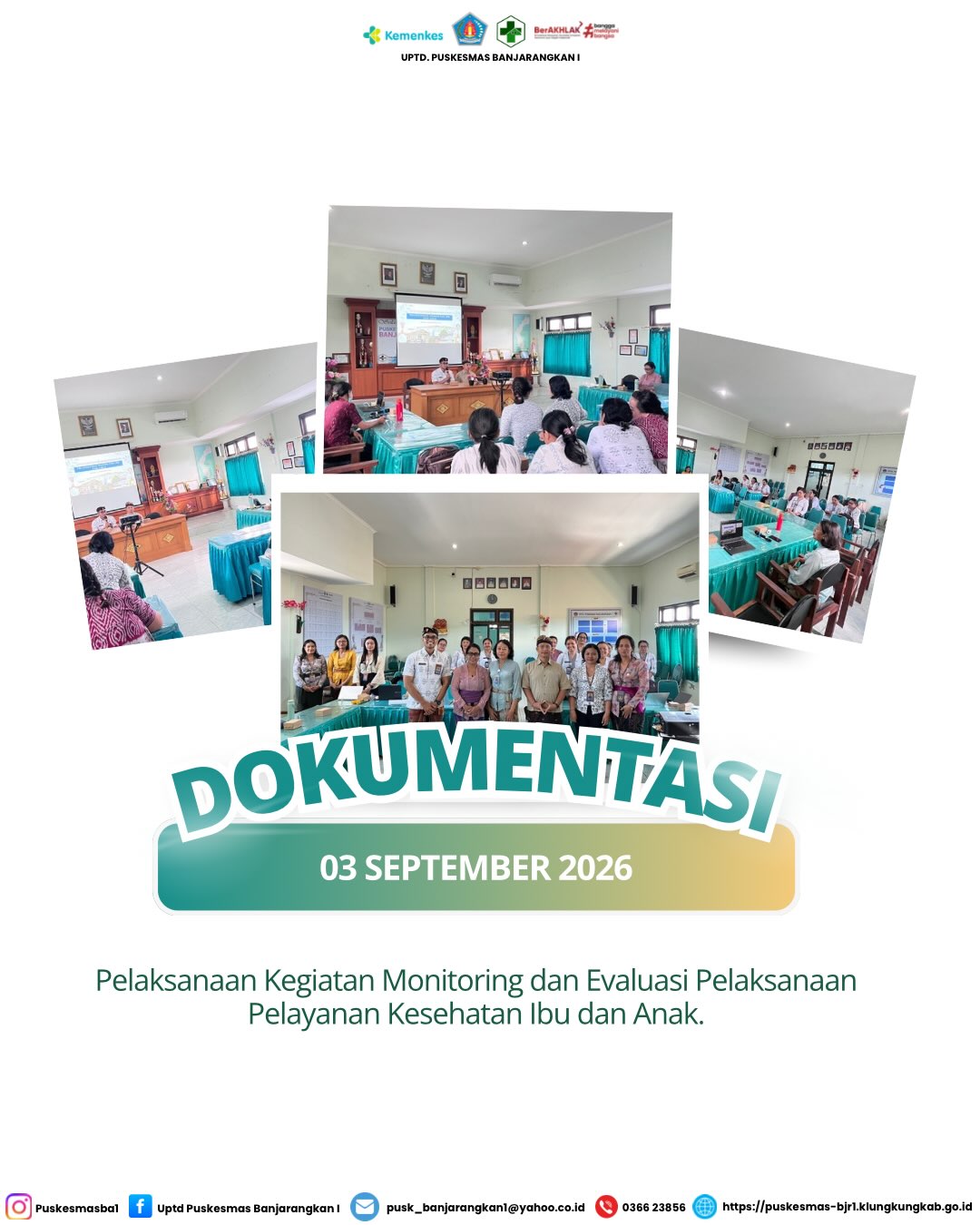 Pelaksanaan kegiatan monitoring dan evaluasi kegiatan pelayanan kesehatan ibu dan anak oleh Dinas Kesehatan Provinsi Bali